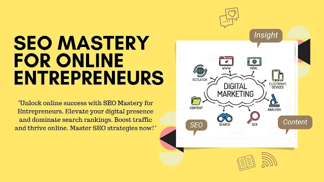 SEO Mastery for Online Entrepreneurs