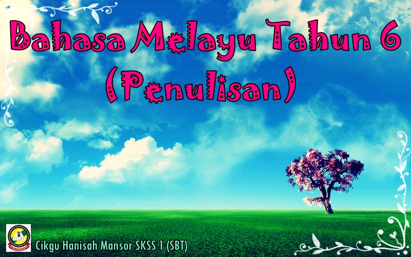 Bahasa Melayu Tahun 6: JENIS-JENIS KARANGAN