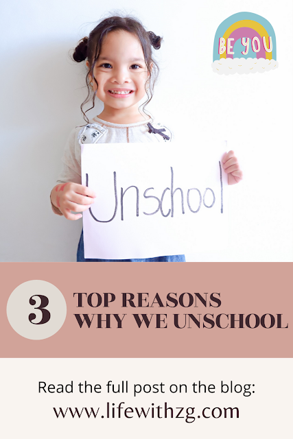 Top 3 reasons why we unschool. why we homeschool.
