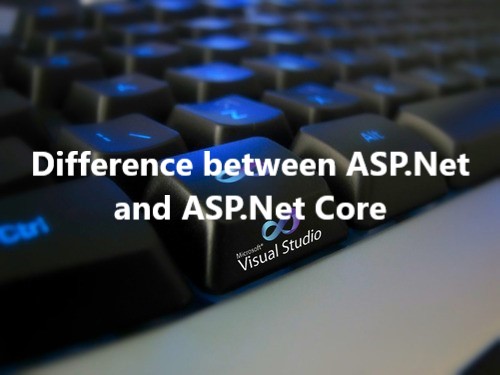 difference between asp.net and asp.net core, what is the difference between asp.net and asp.net core, Important points between asp.net and asp.net core, Main points between asp.net and asp.net core