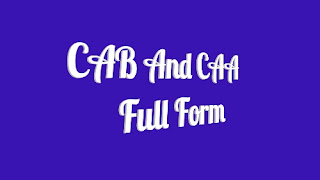 CAB And CAA Full Form. Of CAB And CAA