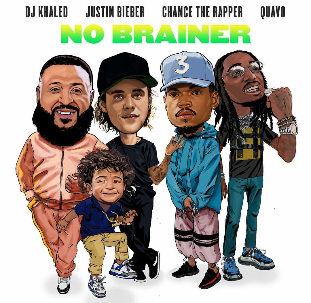  This song was cooked up by DJ Khaled and he has Justin Bieber DJ Khaled - No Brainer Ft. Justin Beiber, Quavo  Chance The Rapper:▶ Download Mp3  Video, Read Lyrics  Song Story