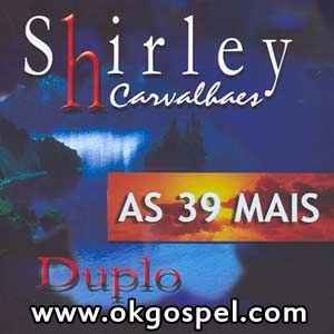 Shirley Carvalhães - As 39 Mais 2015