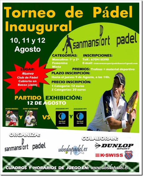 Torneo Pádel Inaugural Club Sanmansport Baeza en Jaén, 10, 11 y 12 de agosto 2012.