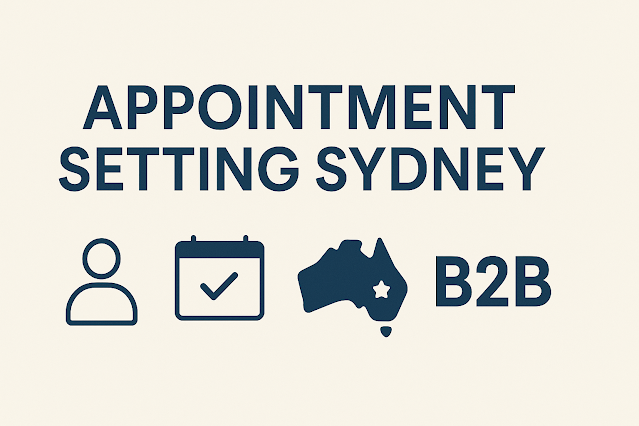 What Makes Appointment Setting in Sydney So Valuable for Businesses?
