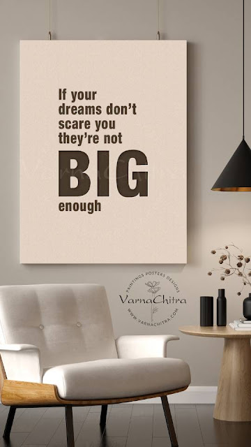 If your dreams don't scare you, they are not big enough.  Dream Big, Motivational poster by Biju Varnachitra