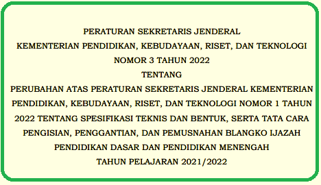 Persesjen Kemendikbudristek Nomor 3 Tahun 2022 Tentang Perubahan Juknis Penulisan Ijazah Tahun 2022