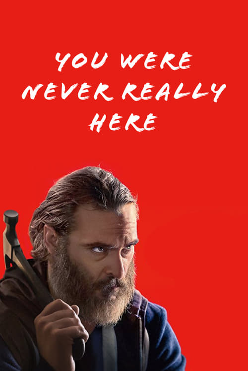 A Beautiful Day - You Were Never Really Here 2017 Film Completo Online Gratis