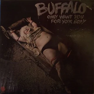 Buffalo - Only want you for your body (1974)