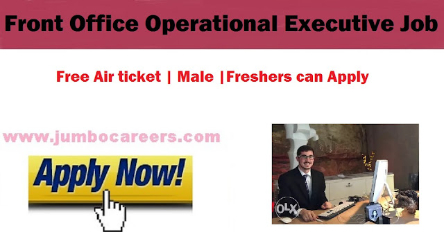 Front Office Operational Executive Job UAE, Latest Dubai job with salary,