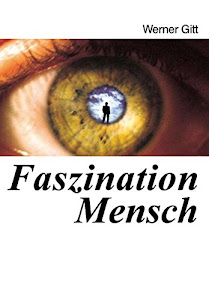 Faszination Mensch