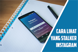 Mengetahui Siapa Saja Yang Melihat Profil Instagram Kita, Begini Caranya