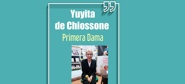 YUYITA DE CHIOSSONE PRIMERA DAMA