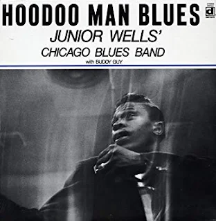 Junior Wells' Chicago Blues Band With Buddy Guy "Hoodoo Man Blues"