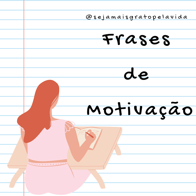 Frases de Motivação