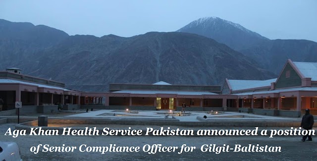 Aga Khan Health Service Pakistan announced a position for Gilgit-Baltistan