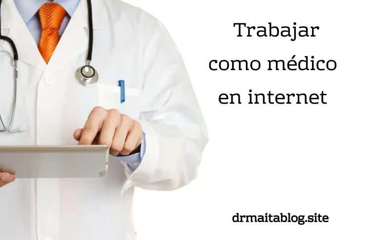 Trabajar como médico en internet Trabajar como médico en internet
