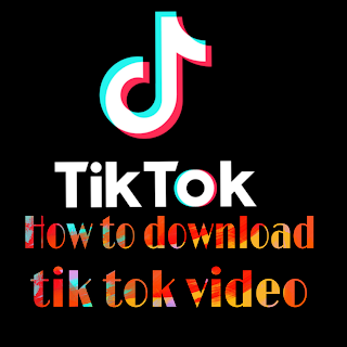 How to download tik tok video without watermark