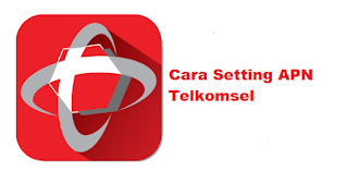 Cara Setting GPRS Telkomsel Manual Terbaru 2019