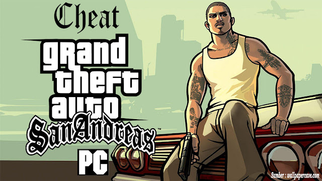 Daftar Cheat Password GTA San Andreas Untuk PC Windows