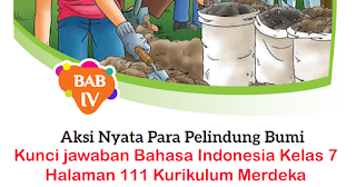 Kunci jawaban Bahasa Indonesia Kelas 7 Halaman 111 Kurikulum Merdeka