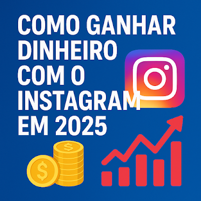 Como ganhar dinheiro no Instagram