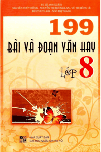199 Bài Và Đoạn Văn Hay Lớp 8 - Lê Anh Xuân
