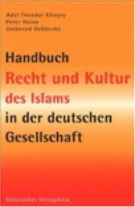 Handbuch Recht und Kultur des Islams in der deutschen Gesellschaft: Probleme im Alltag - Hintergründe - Antworten