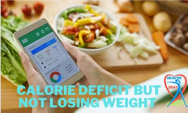 Calorie Deficit But Not Losing Weight