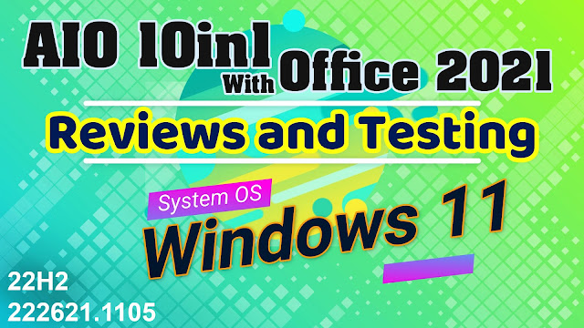 Windows 11 22H2 AIO 10in1 With Office 2021 Pro Plus (x64)  [222621.1105] Multilingual - (Non-TPM)