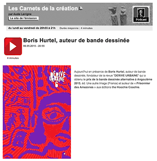 http://www.franceculture.fr/emission-les-carnets-de-la-creation-boris-hurtel-auteur-de-bande-dessinee-2015-05-06