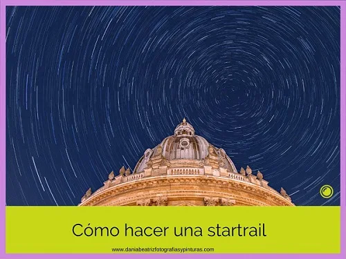 ¿QUÉ-SON-LOS-STAR-TRAILS?-FOTOGRAFÍA-DE-RASTROS-DE-ESTRELLAS