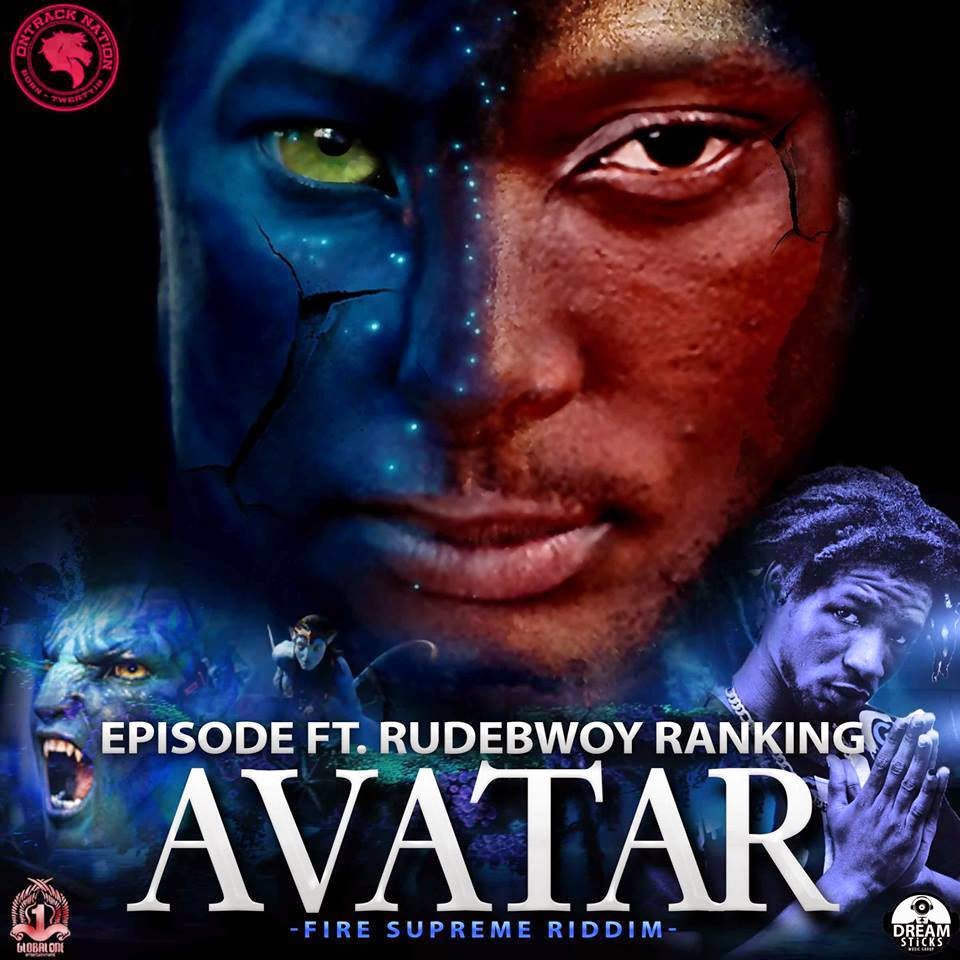 Episode Ft. Rudebwoy Ranking AVATAR - blissgh