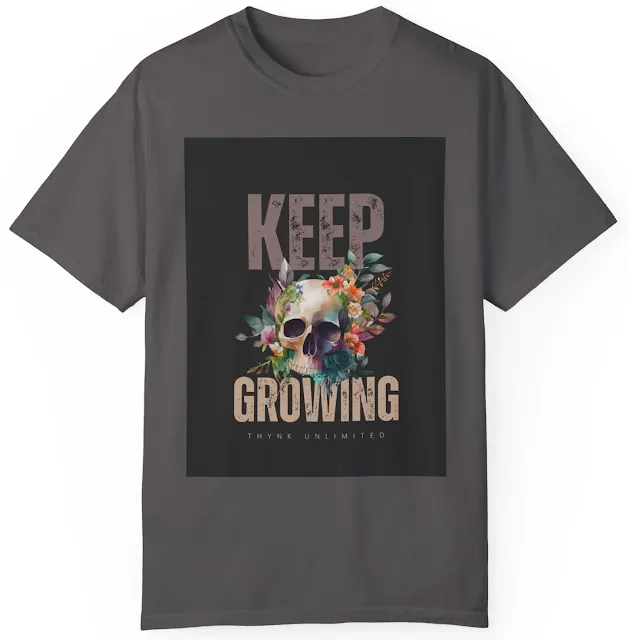 Comfort Colors Motivational T-Shirt for Men and Women With Beige Watercolor Illustration Skull and Flowers and Quote Keep Growing Think Unlimited