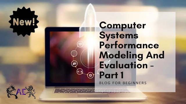 Computer Systems Performance Modeling And Evaluation