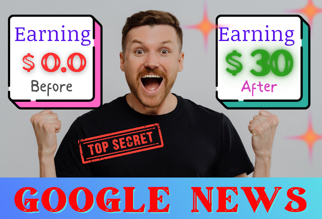 Earn $30 Per Day from Google News (free) How to Make Money Online