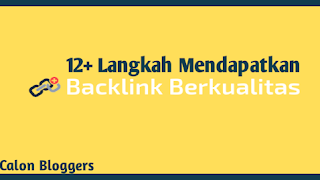 12+ Langkah Mendapatkan Backlink Berkualitas yang Dapat Anda Coba