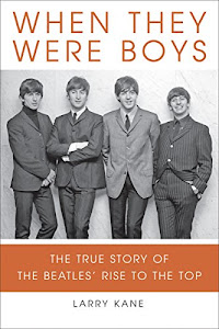 When They Were Boys: The True Story of the Beatles' Rise to the Top (English Edition)