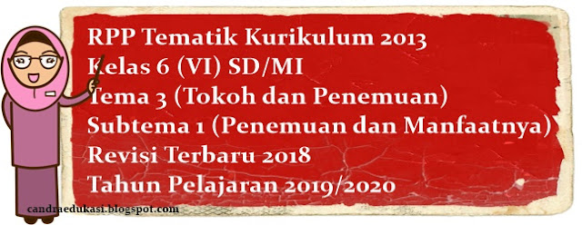  halo para pencari edukasi selamat berkunjung kembali di blog yang sangat sederhana ini RPP Kelas 6 Tema 3 Subtema 2 Revisi 2018