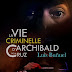 [CRITIQUE/RESSORTIE] : La Vie criminelle d'Archibald de La Cruz