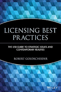 The LESI Guide to Licensing Best Practices: Strategic Issues and Contemporary Realities