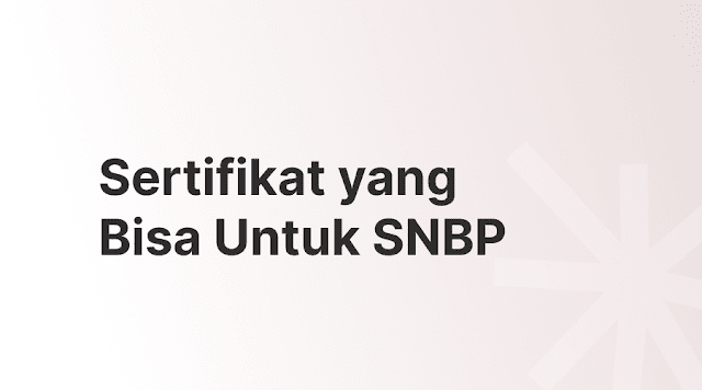 Sertifikat Untuk SNBP 2024