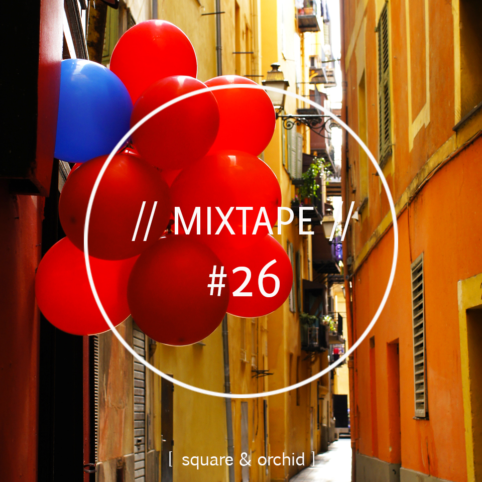 Square & Orchid - Mixtape #26