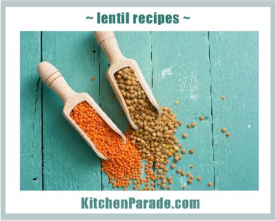 A collection of Lentil Recipes & Ideas ♥ KitchenParade.com. Tips, nutrition & Weight Watchers points included.