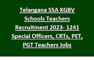 Telangana SSA KGBV Schools Teachers Recruitment 2023- 1241 Special Officers, CRTs, PET, PGT Teachers Jobs in TS KGBV Schools