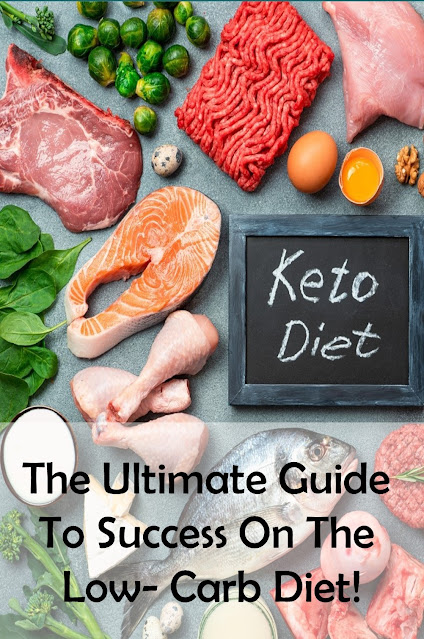 The Ultimate Guide To Success On The Low- Carb Diet!