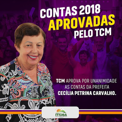 CONTAS DA PREFEITURA MUNICIPAL DE ITIÚBA FOI APROVADAS PELO TCM.