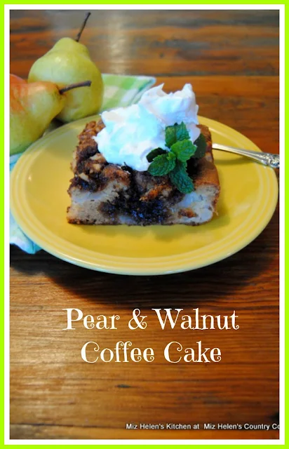 Pear & Walnut Coffee Cake at Miz Helen's Country Cottage