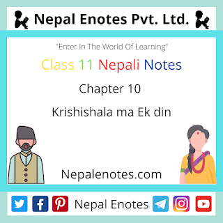 Class 11 Nepali Krishishala ma Ek din Notes