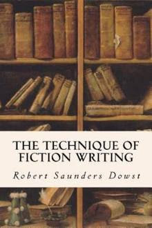 Fiction Writing Techniques by Robert Saunders Dowst